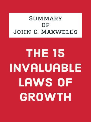 cover image of John C. Maxwell's the 15 Invaluable Laws of Growth